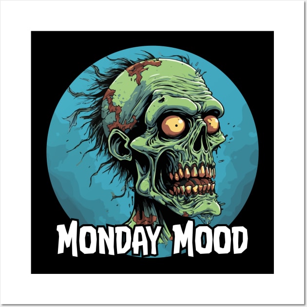 Monday Mood Zombie Graphic Tee Wall Art by Skull Riffs & Zombie Threads